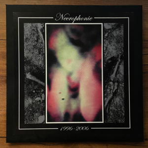 Necrophonie – 1996-2006